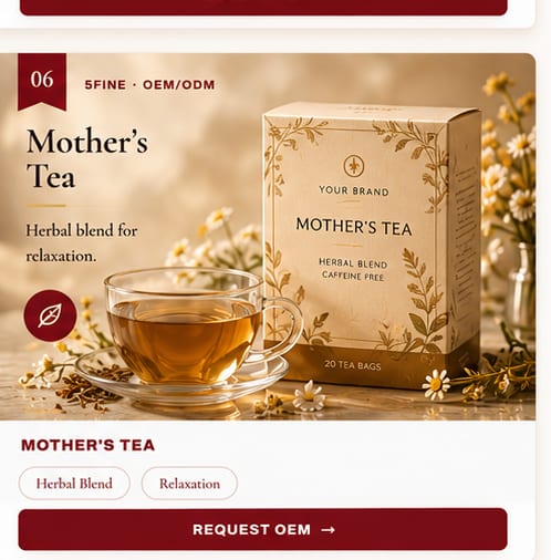 OEM Mother's Tea — 5FINE private label OEM/ODM